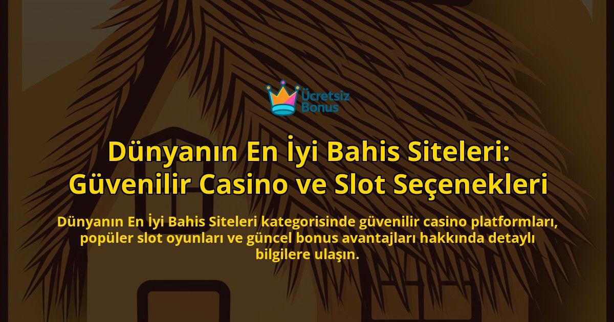 Dnyann-En-yi-Bahis-Siteleri-Gvenilir-Casino-ve-Slot-Seenekleri-overlay-1768247750.jpg
