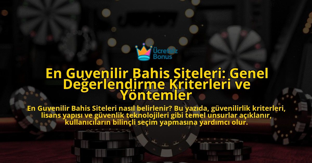 En-Guvenilir-Bahis-Siteleri-Genel-Deerlendirme-Kriterleri-ve-Yntemler-overlay-1768568690.jpg
