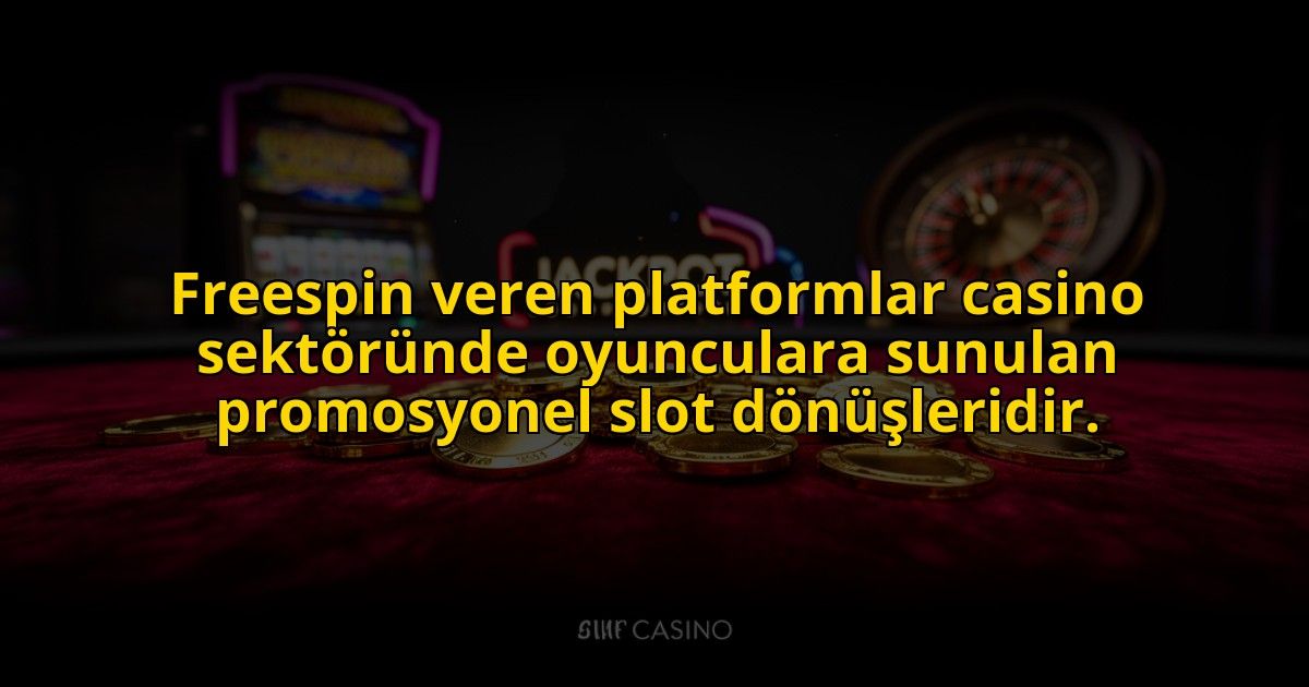 Freespin-veren-platformlar-casino-sektorunde-oyunculara-sunulan-promosyonel-slot-donusleridir-overlay-1772827934.jpg
